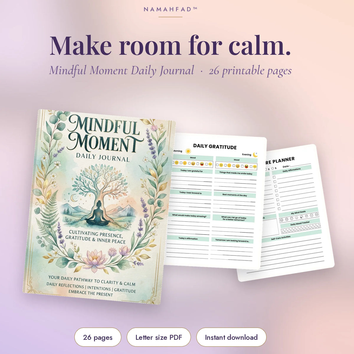 Mindful Moment Daily Journal: Printable Gratitude Journal & Self-Care Planner (26 Pages)