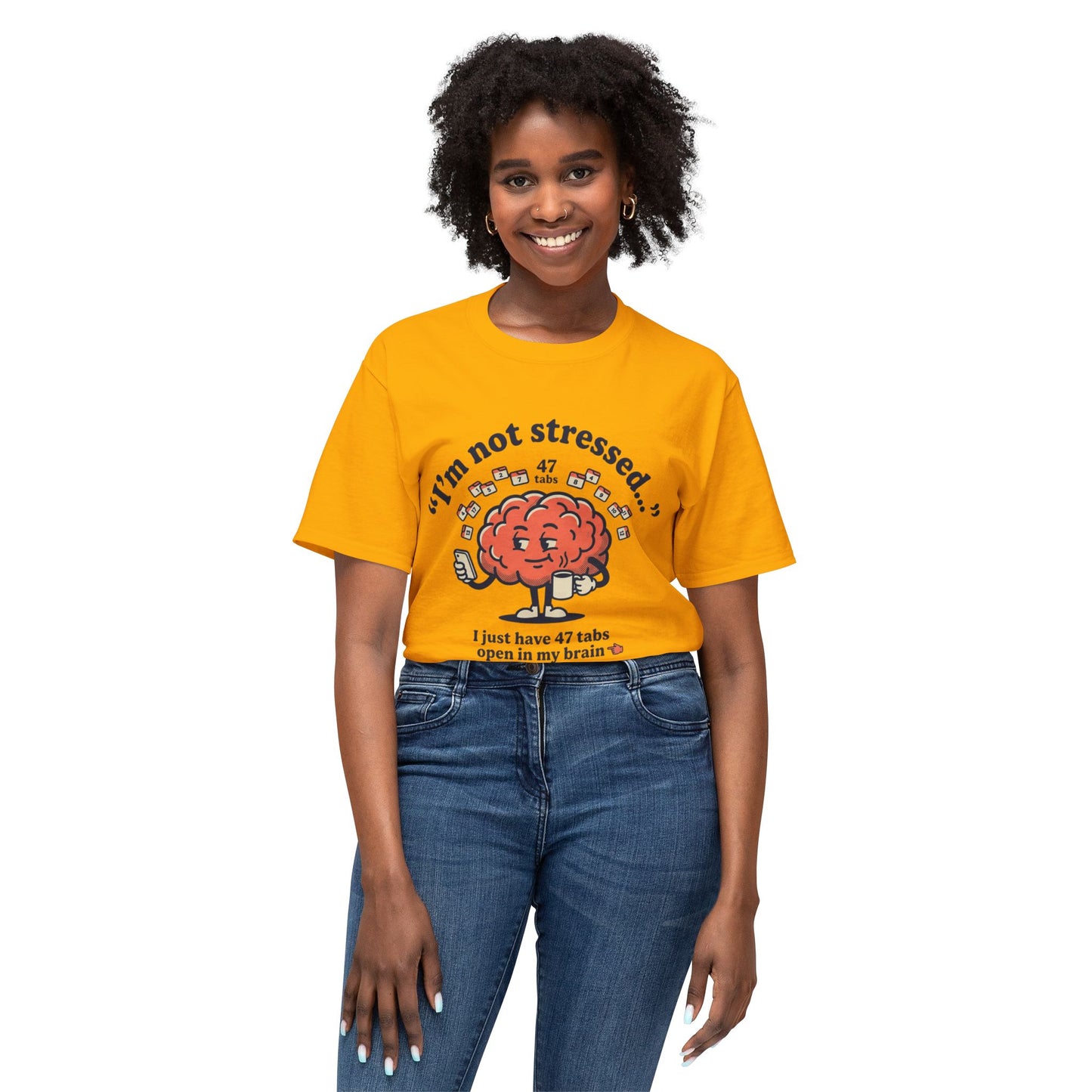 Funny "I’m Not Stressed" Brain T-Shirt — 47 Tabs Open In My Brain Graphic Tee