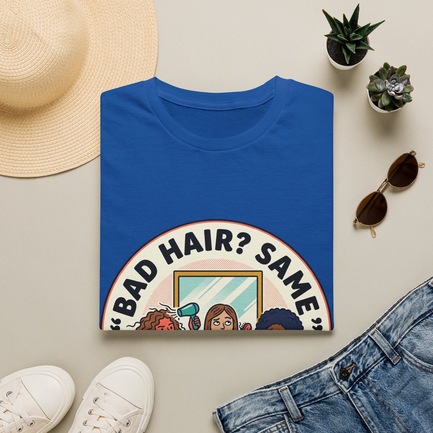 T-Shirt — "Bad Hair? Same. Every. Single. Morning." Graphic Tee for Women