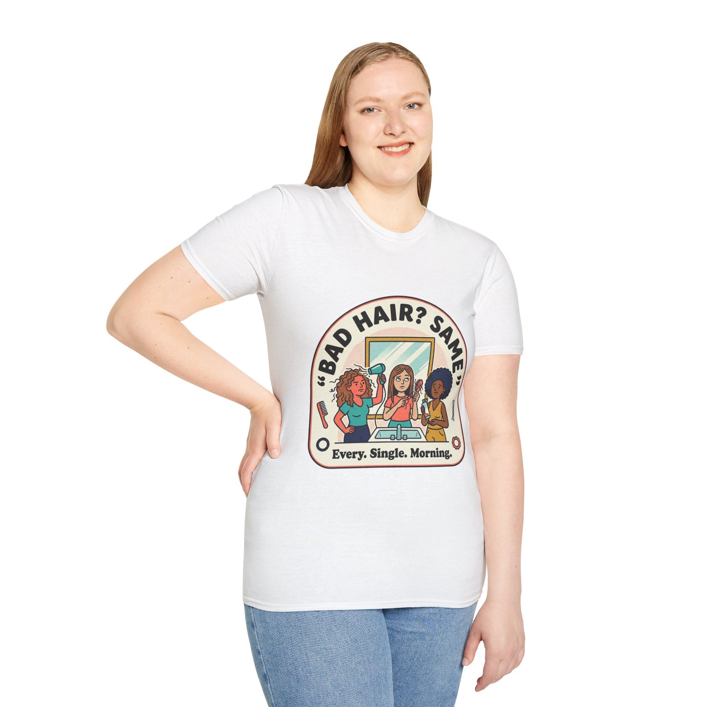 T-Shirt — "Bad Hair? Same. Every. Single. Morning." Graphic Tee for Women