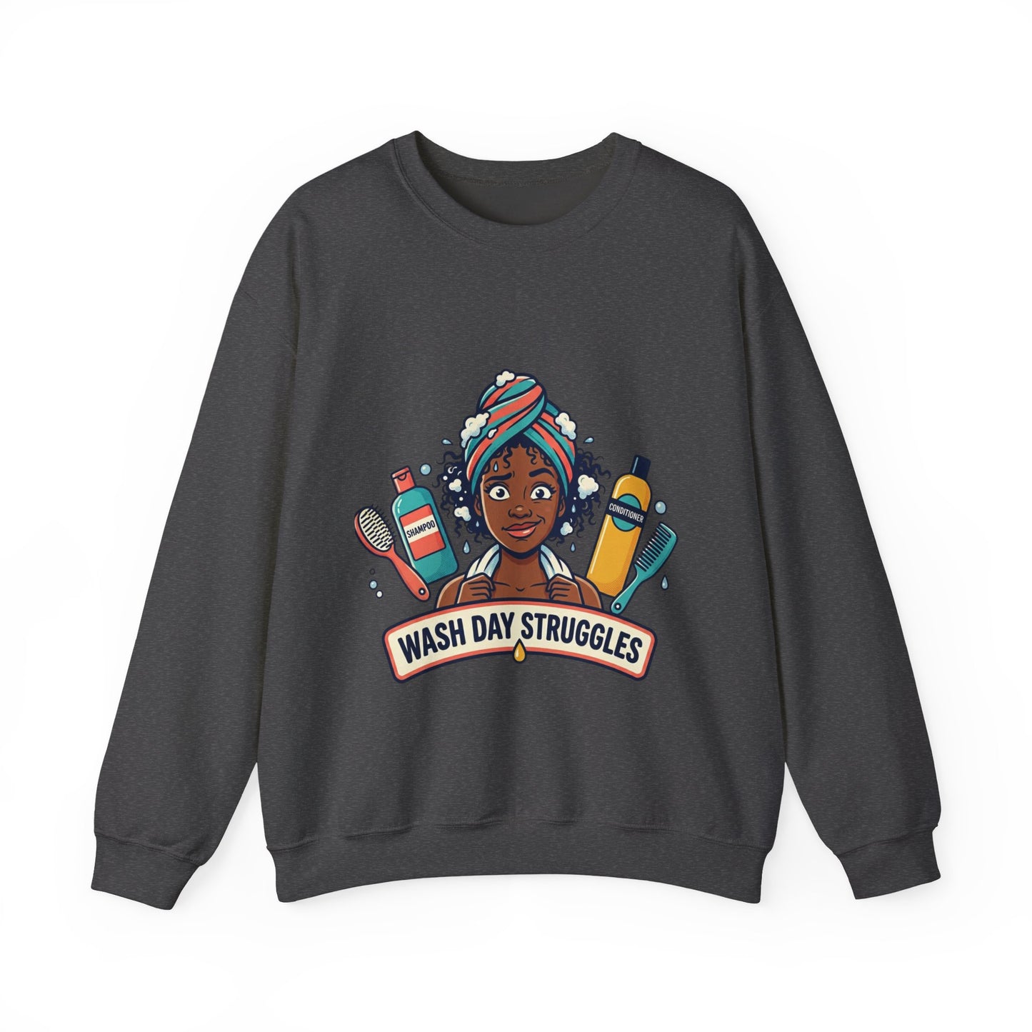 Wash Day Struggles Sweatshirt — Funny Natural Hair Care Crewneck
