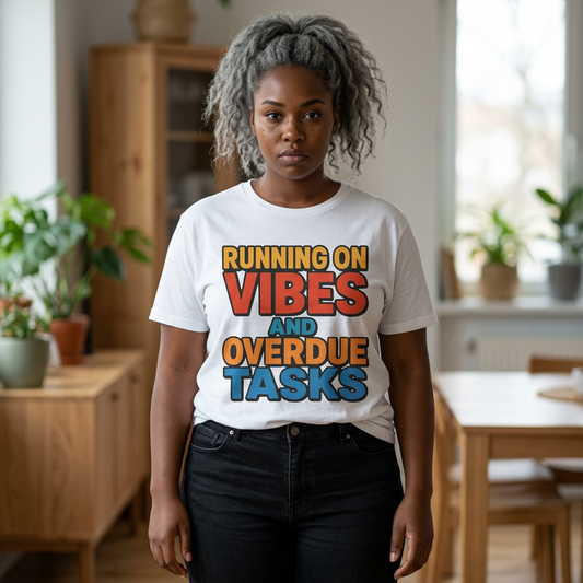 T-Shirt — "Running on Vibes and Overdue Tasks" Retro Graphic Tee