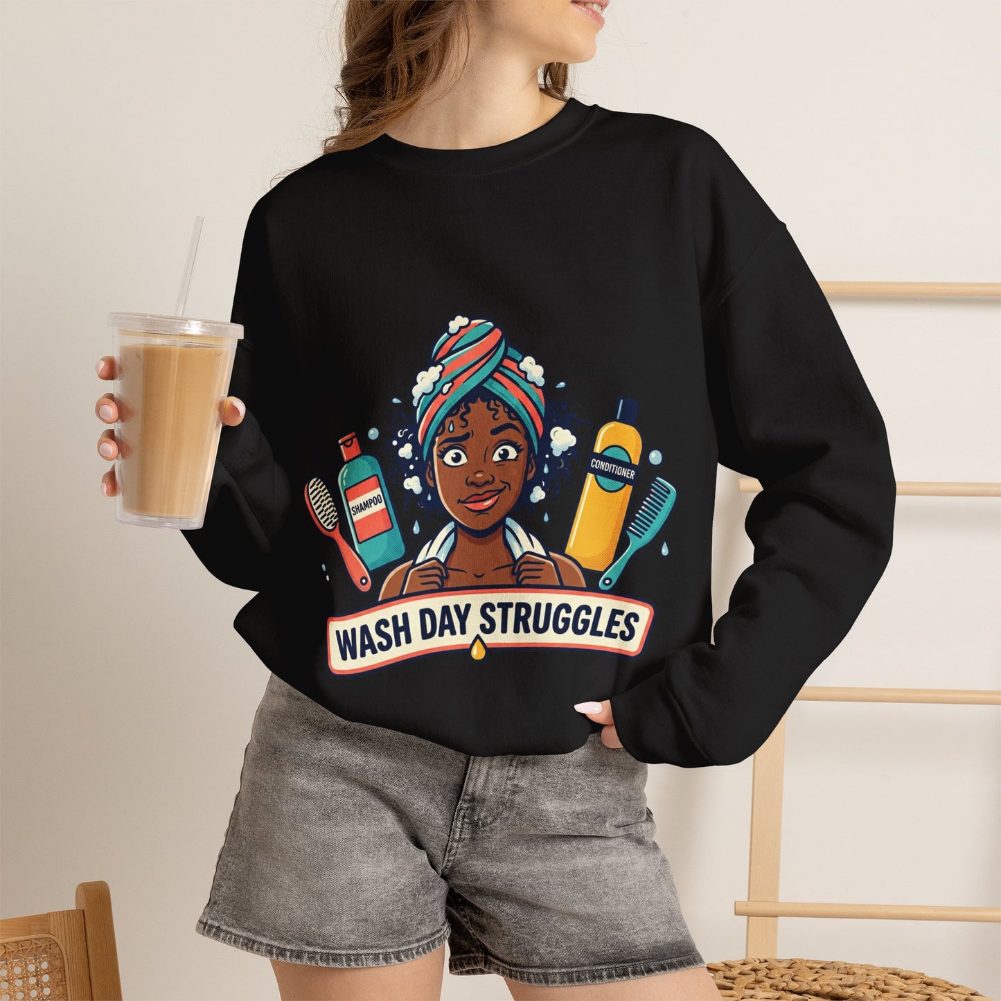 Wash Day Struggles Sweatshirt — Funny Natural Hair Care Crewneck
