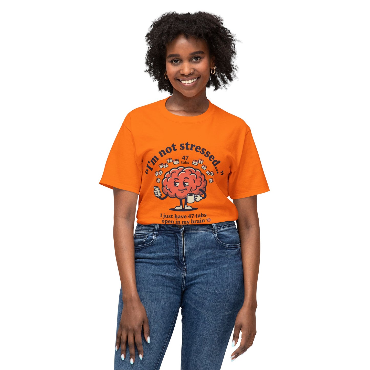 Funny "I’m Not Stressed" Brain T-Shirt — 47 Tabs Open In My Brain Graphic Tee