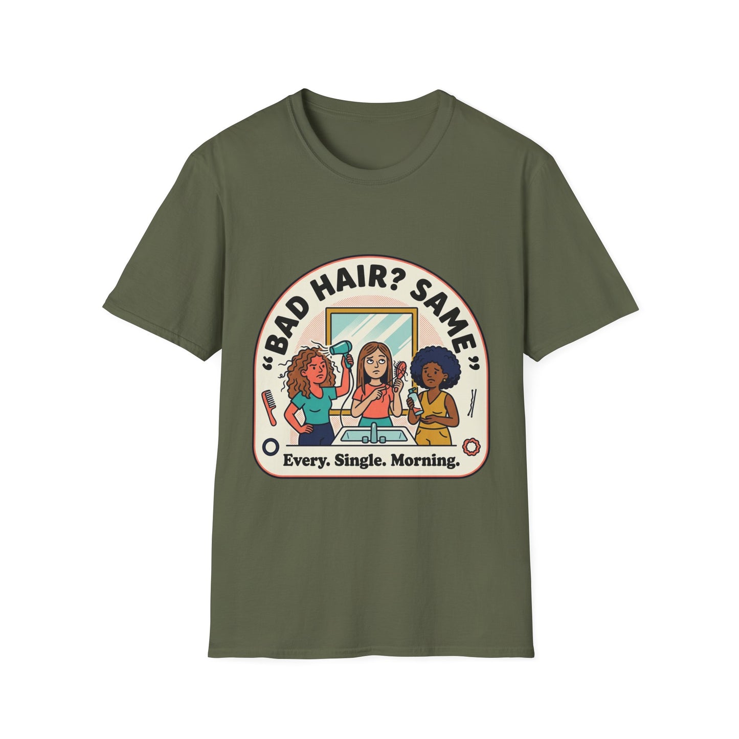 T-Shirt — "Bad Hair? Same. Every. Single. Morning." Graphic Tee for Women