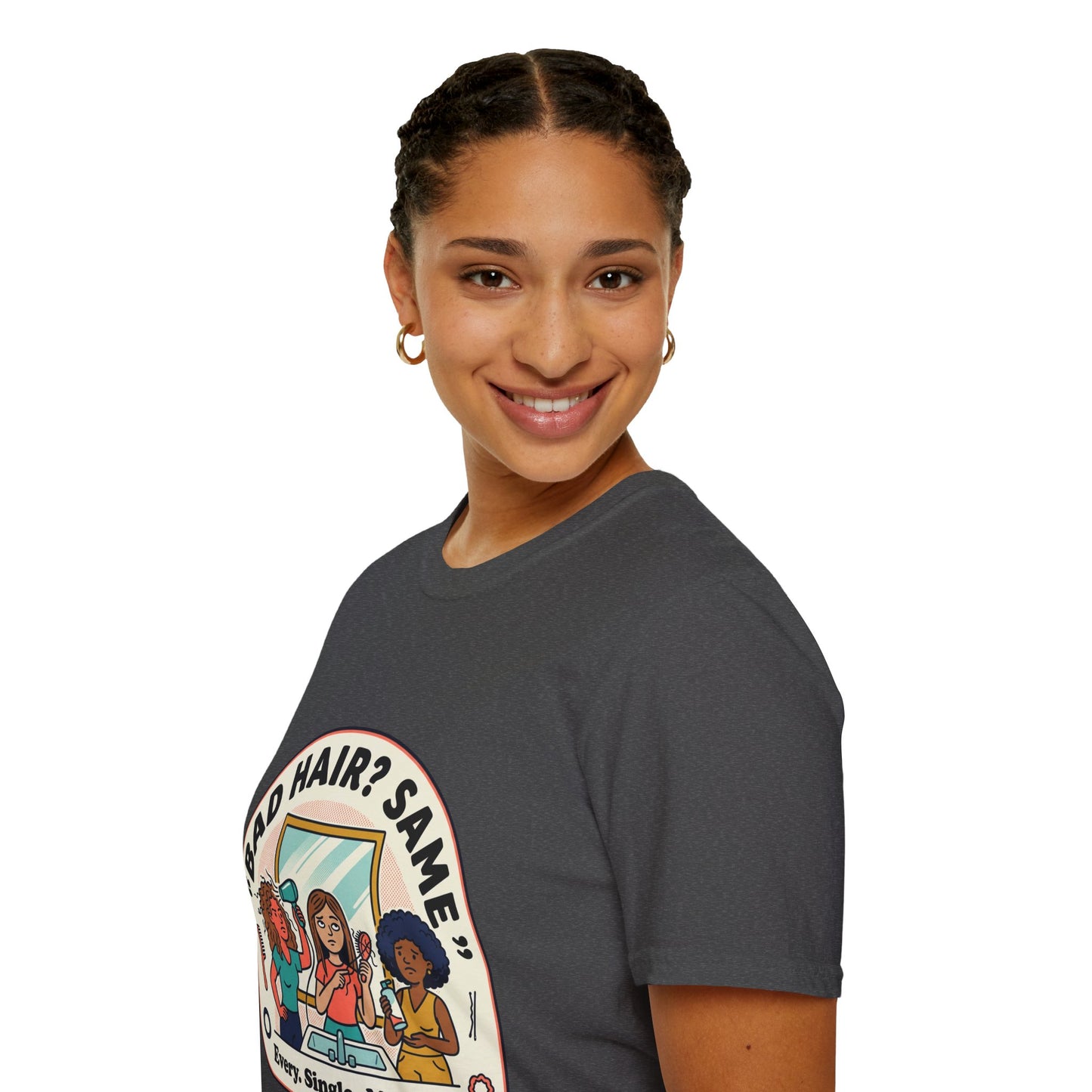 T-Shirt — "Bad Hair? Same. Every. Single. Morning." Graphic Tee for Women