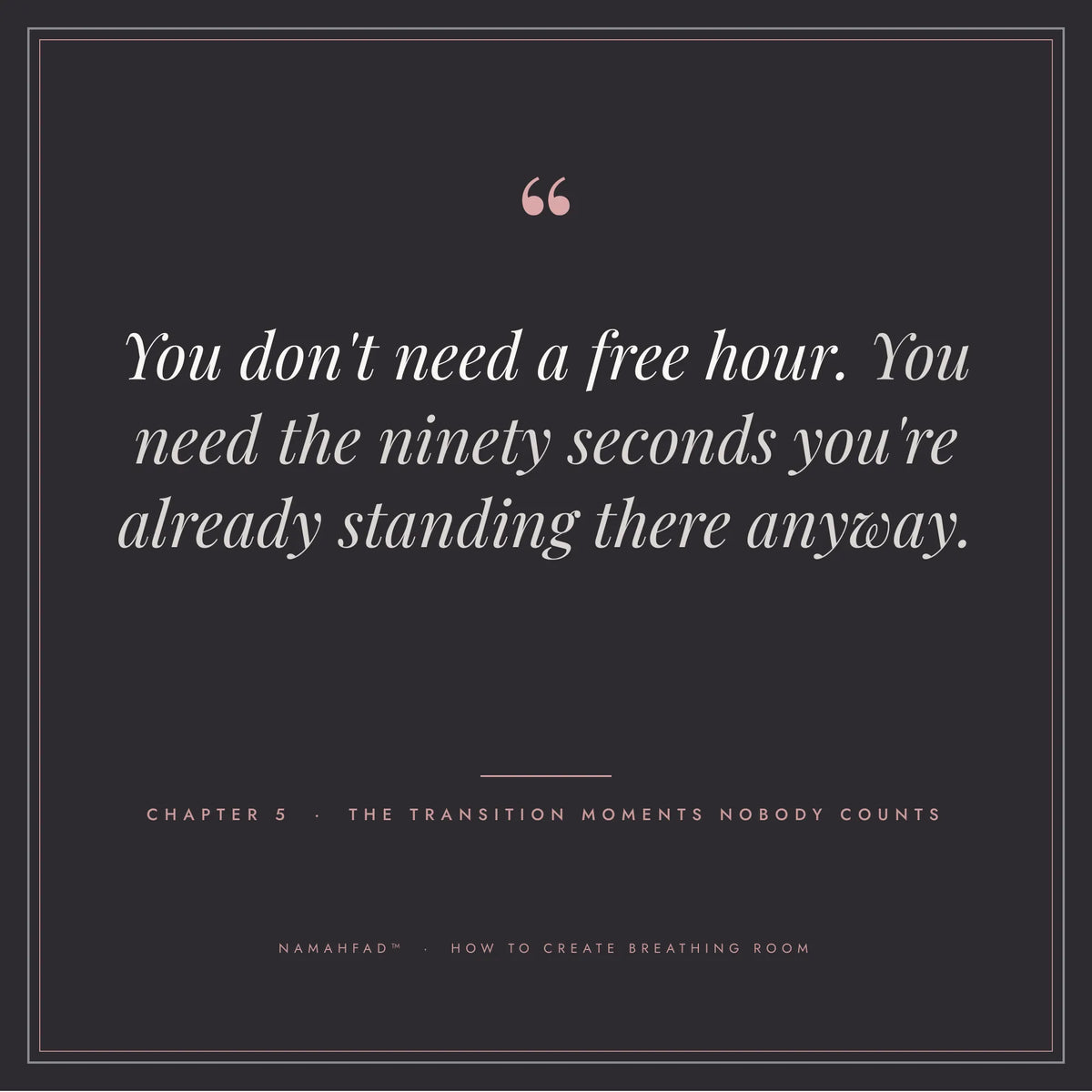 How to Create Breathing Room When You Have No Extra Time