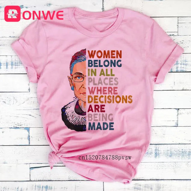 Women Rbg Ruth Bader Ginsburg Tshirt Girl Harajuku Casual White Top T-Shirt Belong In All Places Decisions Clothes,Drop Shipping