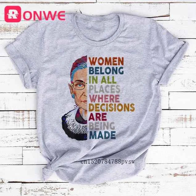 Women Rbg Ruth Bader Ginsburg Tshirt Girl Harajuku Casual White Top T-Shirt Belong In All Places Decisions Clothes,Drop Shipping
