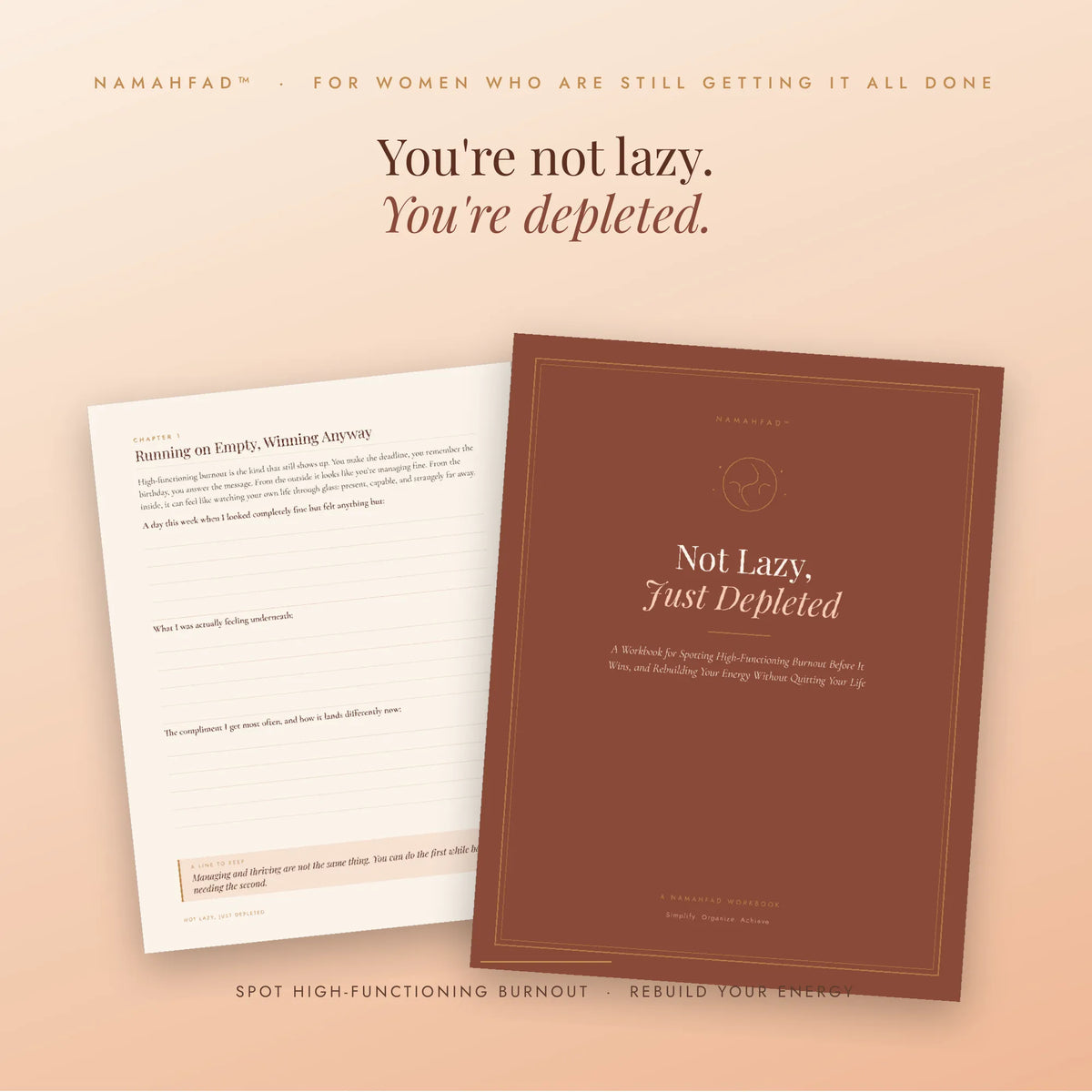 Not Lazy, Just Depleted: A Workbook for Spotting High-Functioning Burnout and Rebuilding Your Energy
