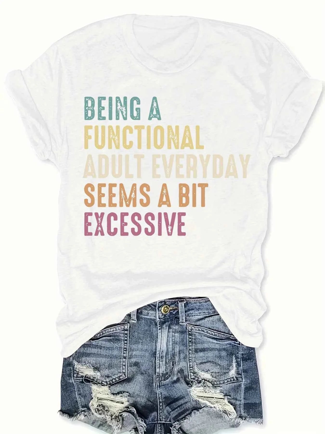 Functional Adult Everyday Excessive Women's Tee - Funny Adulting Graphic, Casual Humorous Top