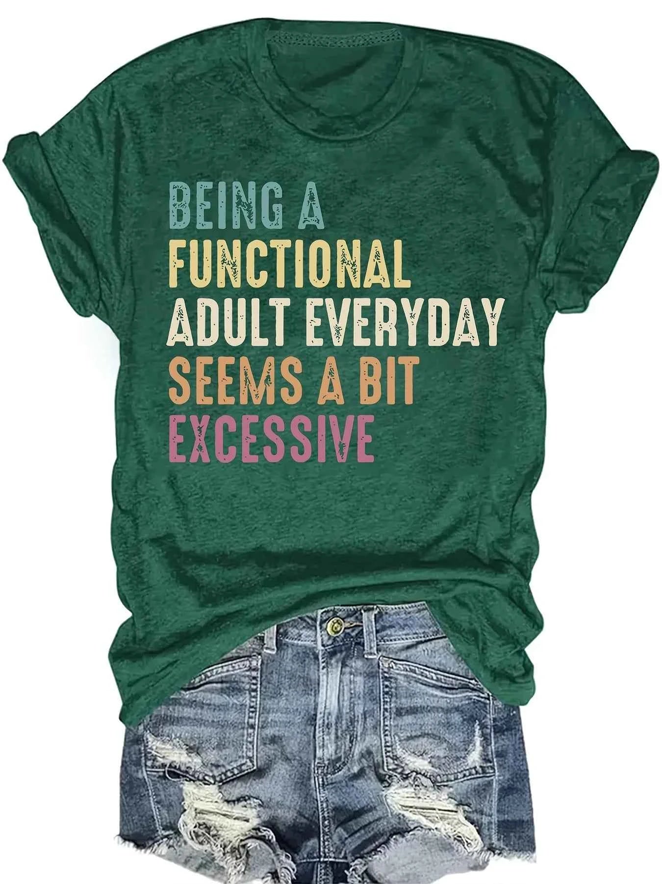 Functional Adult Everyday Excessive Women's Tee - Funny Adulting Graphic, Casual Humorous Top