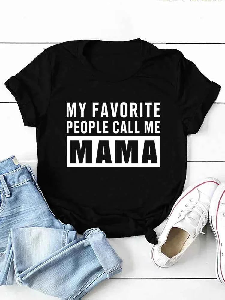 MY FAVORITE PEOPLE Call Me Mama Print Women T Shirt Short Sleeve O Neck Loose Women Tshirt Ladies Tee Shirt Tops Camisetas Mujer