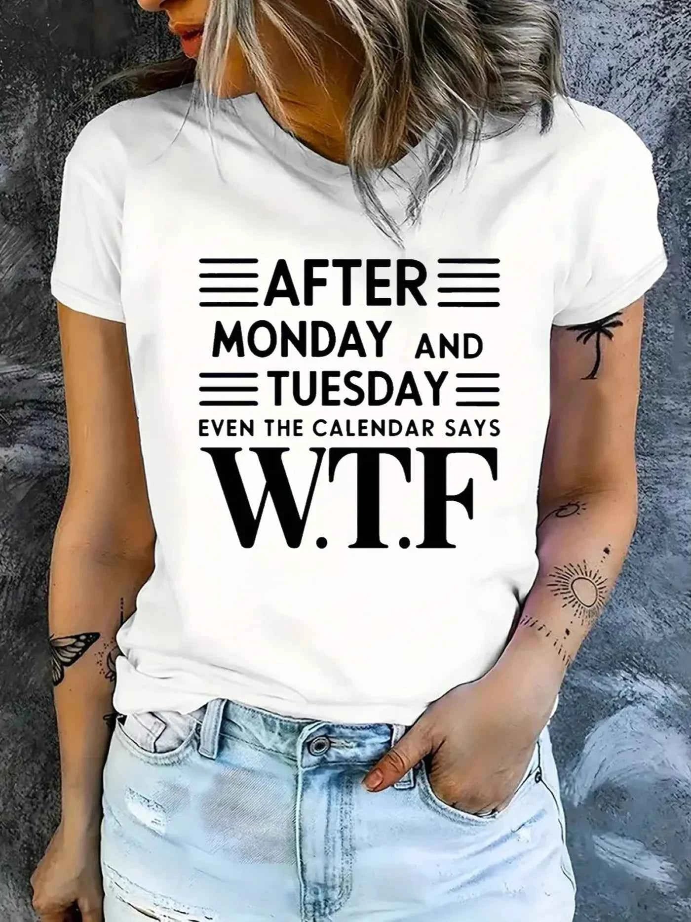 After Monday And Tuesday Even The Calendar Says WTF Women's Tee - Funny Graphic, Casual Black Top
