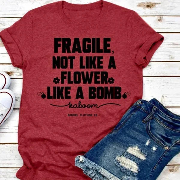 Fragile Not Like A Flower Like A Letter Print T Shirt Women Short Sleeve O Neck Loose Tshirt Summer Women Tee Shirt Tops