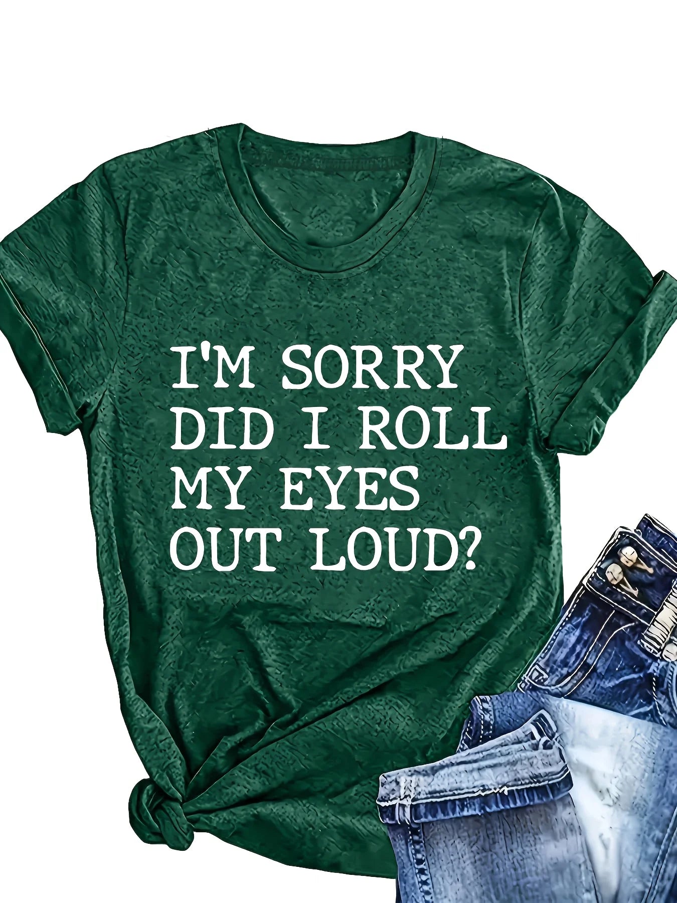 I'm Sorry Did I Roll My Eyes Out Loud? Women's Tee - Sassy Graphic, Casual Dark Gray Top