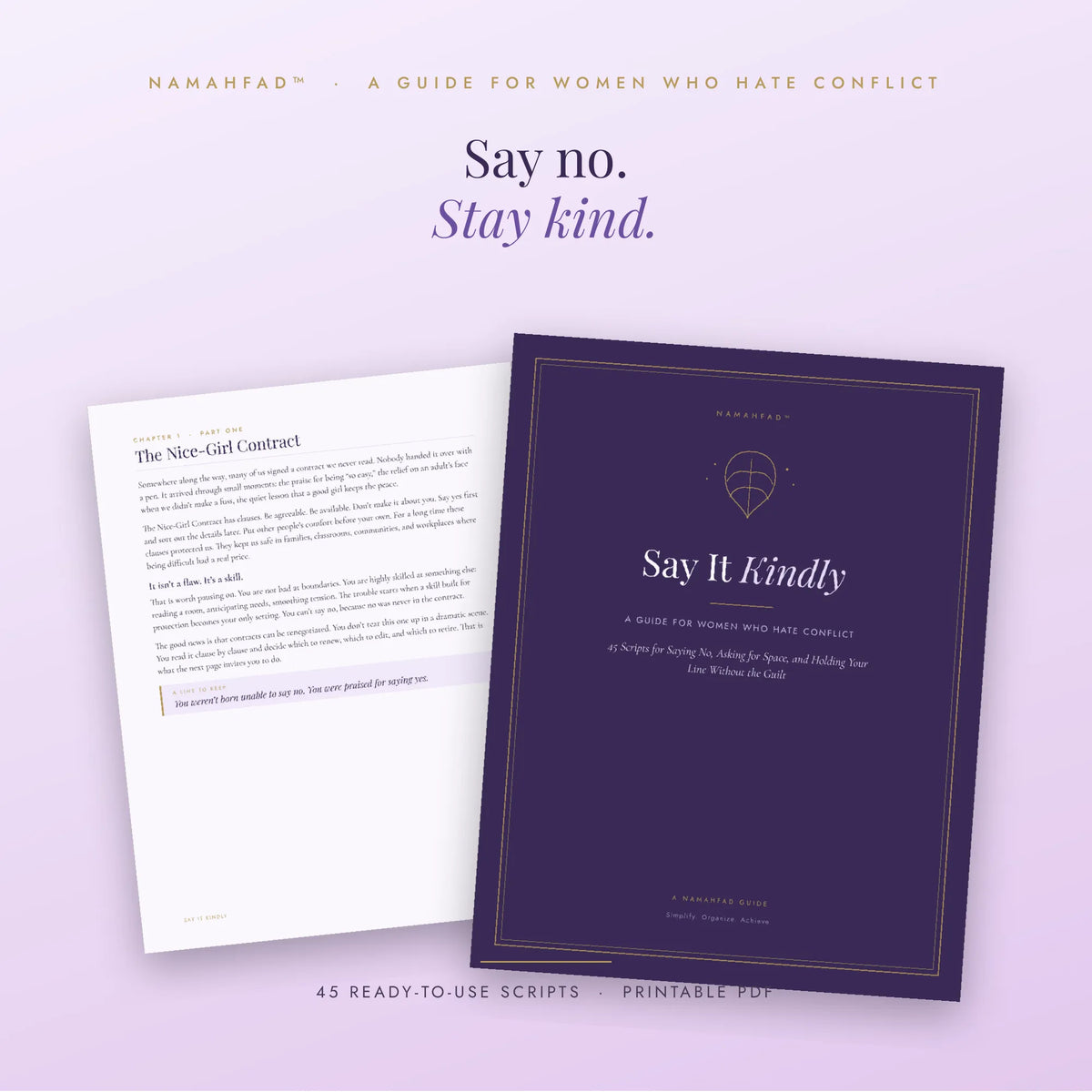 Say It Kindly: 45 Scripts for Saying No, Asking for Space, and Holding Your Line Without the Guilt