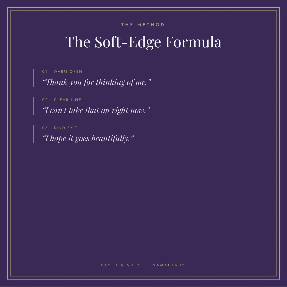 A square graphic with a dark purple background and thin gold border, featuring the title 'The Soft-Edge Formula' and four lines of text labeled Warm Open, Clear Line, and Kind Exit from 'The Method' / 'Namahpad'.