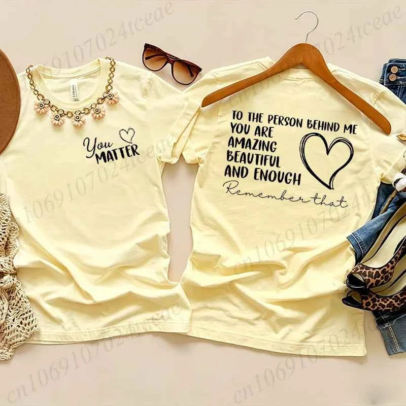 Fashion Women T Shirts Inspirational Quote Print Short Sleeve T-Shirt Dear Person Behind Me, You Matter Aesthetic Tee T-Shirts