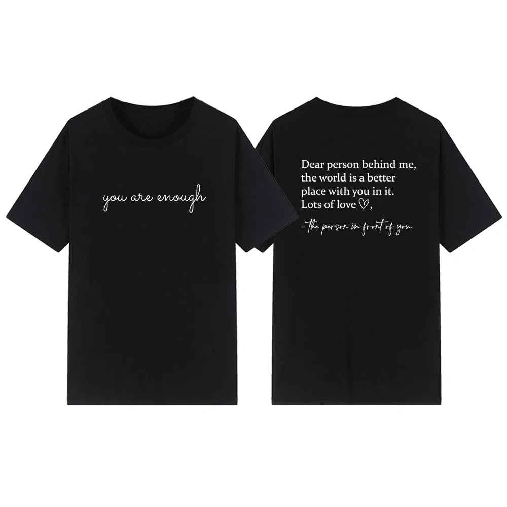 Dear Person Behind Me T-shirt You Are Enough TShirt Mental Health Matters Tshirts Unisex Graphic T Shirts Aesthetic Top