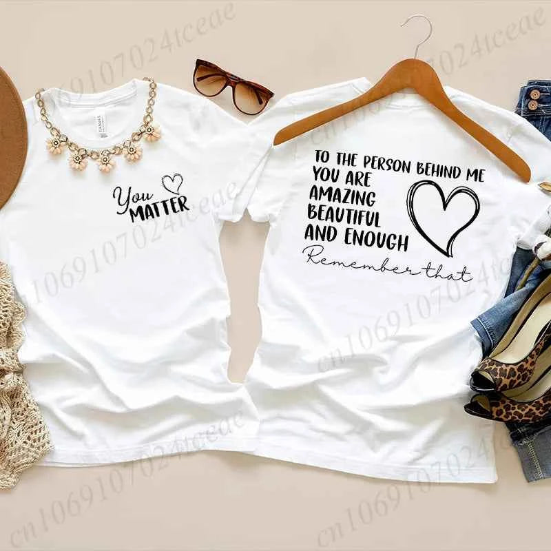 Fashion Women T Shirts Inspirational Quote Print Short Sleeve T-Shirt Dear Person Behind Me, You Matter Aesthetic Tee T-Shirts