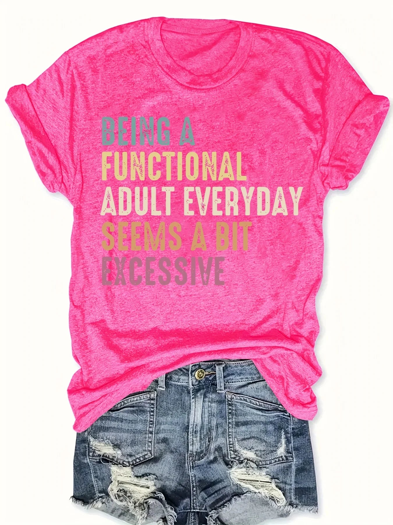 Functional Adult Everyday Excessive Women's Tee - Funny Adulting Graphic, Casual Humorous Top