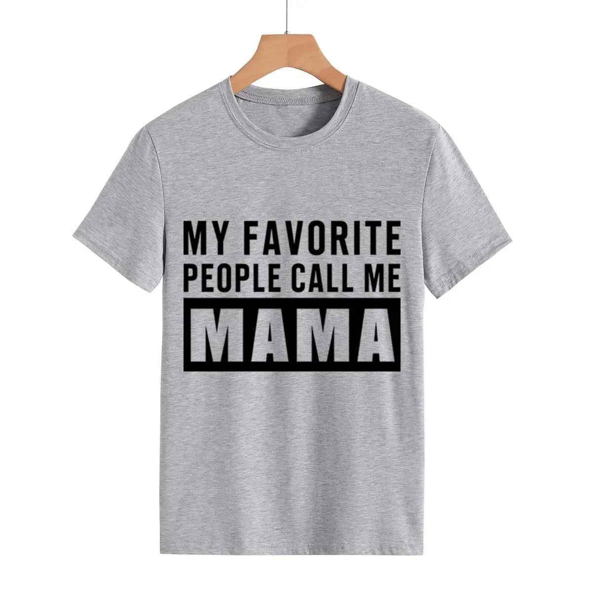 MY FAVORITE PEOPLE Call Me Mama Print Women T Shirt Short Sleeve O Neck Loose Women Tshirt Ladies Tee Shirt Tops Camisetas Mujer