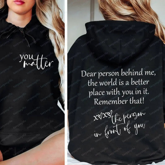 Dear Person Behind Me Hoodie Mental Health Hoodie You Matter You Are Enough Kindness Sweatshirt Equal Rights Aesthetic Be Kind