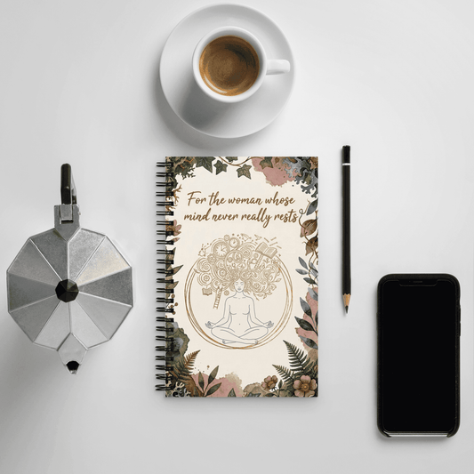 The woman whose mind never really rest Spiral notebook Spiral notebook