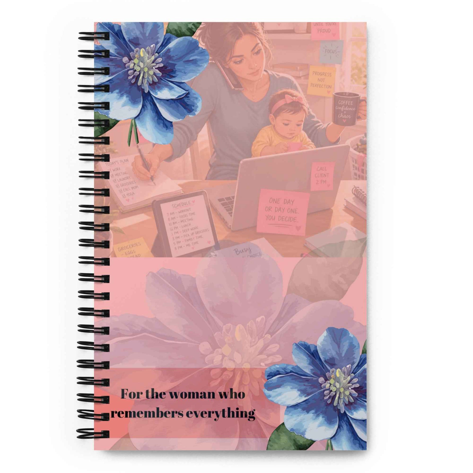 For the woman who remembers all Spiral notebook