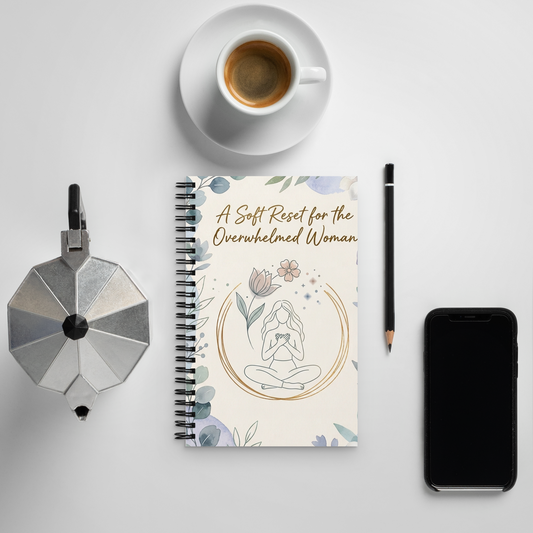 A soft reset for the overwhelmed women Spiral notebook Spiral notebook